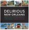 [The Roger Fullington Series in Architecture 01] • Delirious New Orleans